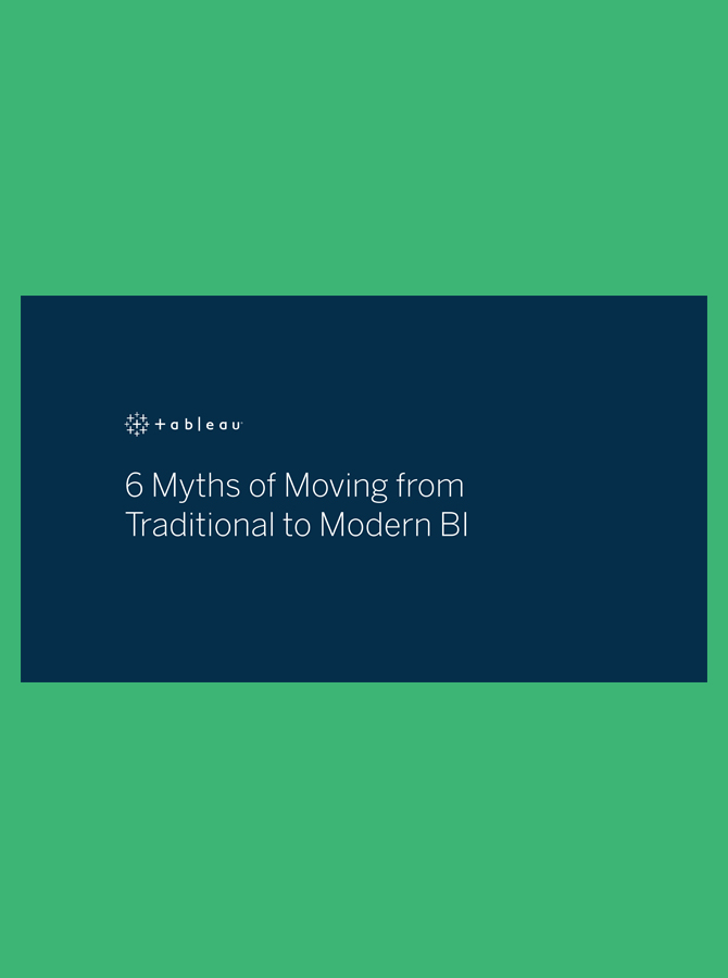 6 Myths of Moving from Traditional to Modern BI