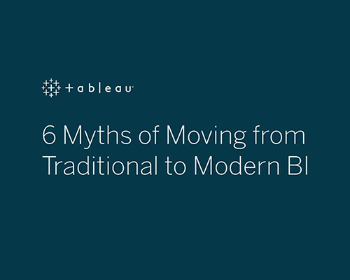 6 Myths of Moving from Traditional to Modern BI